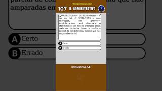 📙 QUIZ DIREITO ADMINISTRATIVO 107  QUESTÃO DE CONCURSO shorts quiz concurso direito simulado [upl. by Tsai983]