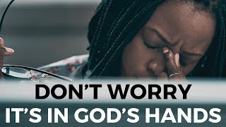 FROM ANXIETY TO PEACE  Give All Your Burdens To God  Inspirational amp Motivational Video [upl. by Pine]