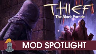 Thief The Black Parade Mod Spotlight [upl. by Navy347]