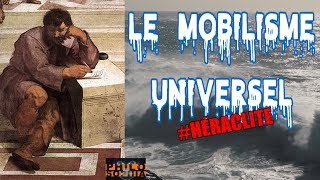 LE MOBILISME d’HÉRACLITE [upl. by Ko]