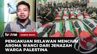 Cerita Relawan MERC Indonesia Mencium Wangi dari Jenazah Warga Palestina  Kabar Siang tvOne [upl. by Ahsael]