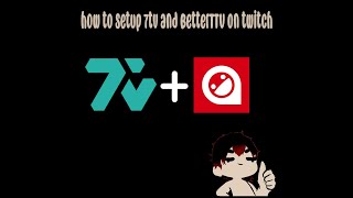 how to use 7tv and BetterTTV on twitch with one extention [upl. by Allimac]