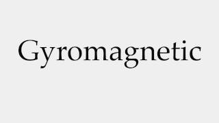 How to Pronounce Gyromagnetic [upl. by Wyon]