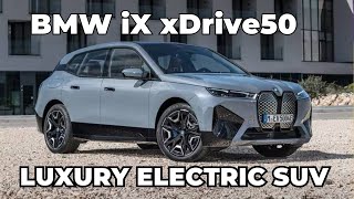 2025 BMW iX xDrive50 The Future of Luxury Electric SUVs Unveiled [upl. by Osnofedli]