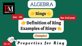 Rings  Algebra  Lecture 1  Basic Concepts  Bsc 2nd year [upl. by Bastien]