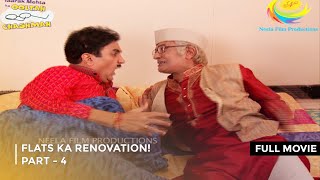 Flats Ka Renovation  FULL MOVIE  PART 4 I Taarak Mehta Ka Ooltah Chashmah Ep 1778 to 1780 [upl. by Nryhtak86]