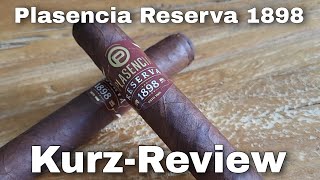 Plasencia Reserva 1898 Robusto I ZigarrenTest [upl. by Ardnauq]