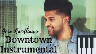 Downtown  Instrumental  Orignal Karaoke  Guru Randhawa 2018 [upl. by Woodruff219]