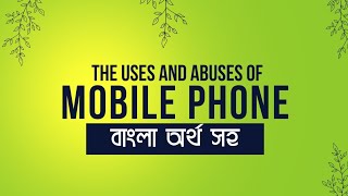 The uses and abuses of Mobile Phone Paragraph  HSCSSC  Academeo [upl. by Etteniuqna948]