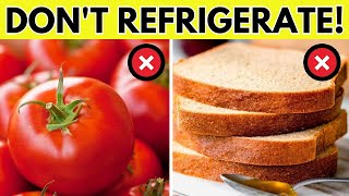 10 Foods You Should Never Refrigerate – Find Out Why [upl. by Ecerahs758]