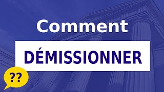 COMMENT DÉMISSIONNER [upl. by Iral]