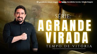 Série  A GRANDE VIRADA I Terço de São Miguel Arcanjo contra os Males I Geraldinho Correia [upl. by Eemyaj245]