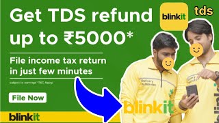 Blinkit Me TDS Refund Kaise Kare  How To Withdraw Blinkit tds  Blinkit tds refund process [upl. by Grantland]