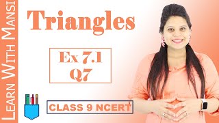 Class  9th Ex  7 Introduction Triangles Maths NCERT CBSE [upl. by Brainard]