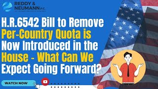 HR6542 Bill to Remove PerCountry Quota is Now Introduced in the House [upl. by Carothers]