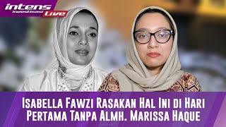 Live Bella Merasakan Ini Dihari Pertama Tanpa Almh Marissa Haque [upl. by Ellette159]