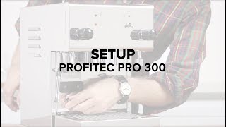 Profitec Pro 300 Espresso Machine Setup Guide [upl. by Anilet]