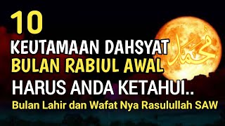 10 Keutamaan Dahsyat Bulan Rabiul Awal Yang Harus Anda Ketahui Bulan Lahir dan WafatNya Rasulullah [upl. by Cosmo]