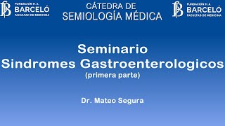 Seminario de Sindromes Gastrointestinales primera parte [upl. by Cyrano]