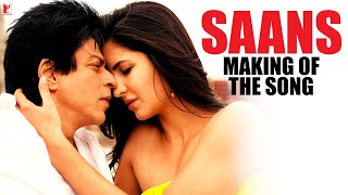 Making Of The Song  Saans  Jab Tak Hai Jaan  Shah Rukh Khan Katrina A R Rahman Yash Chopra [upl. by Talmud]