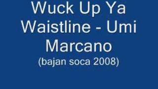 Wuck Up Ya Waistline  Umi Marcano Barbados Soca 2008 [upl. by Cleopatre]