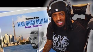 KENDRICK LAMAR GOT DRAKE TRIPPING  Snowd4y amp Drake  Wah Gwan Delilah REACTION [upl. by Llebiram961]