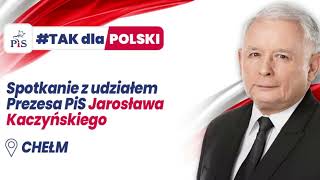 Jarosław Kaczyński  spotkanie w Chełmie [upl. by Akirehc]