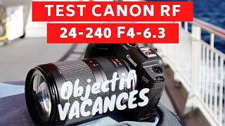 Test Canon RF 24240 F463  Idéal pour les vacances [upl. by Worth66]