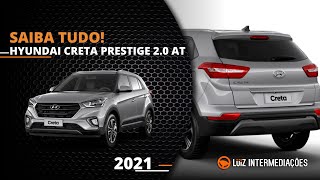 Saiba Tudo  HYUNDAI CRETA PRESTIGE 20 AT 2021 [upl. by Etep676]