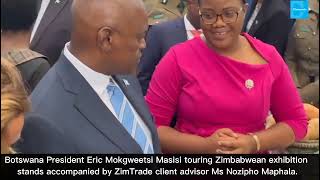 Botswana President Eric Masisi touring Zimbabwe exhibition stands led by ZimTrades Nozipho Maphosa [upl. by Zusman585]