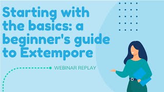 Starting With The Basics A Beginner’s Guide To Extempore  An Extempore Webinar [upl. by Dianemarie]