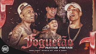 MC Kadu Mc Kzs Mc Dena e Mc Murilo MT  Foguetão nas Pistas Clipe Oficial [upl. by Nwahsud]