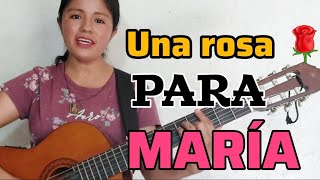 Una rosa para María acordes 8 Septiembre 2023 Canto para la NatividaddelaVirgenMaría [upl. by Yelrah]