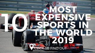 Top 10 Most Expensive Sports In The World 2019 [upl. by Ystap562]