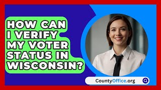 How Can I Verify My Voter Status in Wisconsin  CountyOfficeorg [upl. by Deelaw]