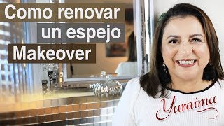 Cómo renovar un espejo  Mirror makeover diy [upl. by Kristen672]