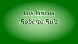 Los Liricos de TeranRoberto Ruiz [upl. by Aydni]