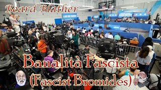 Beard Blather 233 quotBanalità fascista Fascist Bromidesquot [upl. by Anreval]