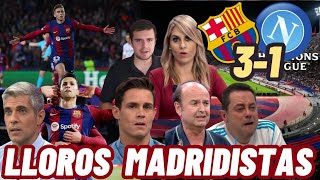 🤪😭 MEJORES LLOROS Y REACCIONES  FC BARCELONA 3 NÁPOLES 1  LLOROS MADRIDISTAS  XAVI SE RIE DEL RM [upl. by Joselyn]