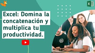 ¡Domina la Concatenación en Excel y multiplica tu Productividad [upl. by Llewon]