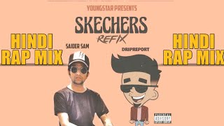 SKECHERS  DripReport x Saider sam Hindi Rap Mix prodby OUHBOY [upl. by Sheedy327]