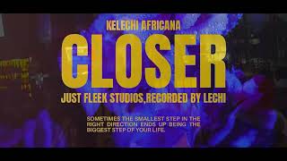 Kelechi Africana — Closer refix [upl. by Oemor591]