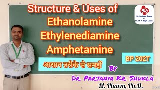 Structure and Uses of Ethanolamine Ethylenediamine Amphetamine Aliphatic Amines  BP 202T [upl. by Leugimesoj]