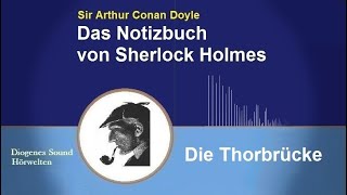 Sherlock Holmes Die Thorbrücke Hörbuch [upl. by Eenerb]