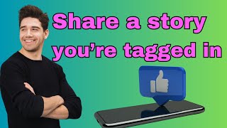 How to share Facebook story youre tagged in [upl. by Rufena312]