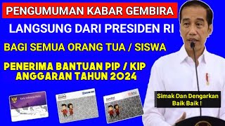 INFO PENTING UNTUK ORANG TUA SISWA PENERIMA KIP  PIP TAHUN 2024 LANGSUNG DARI PRESIDEN JOKOWI [upl. by Eleen]