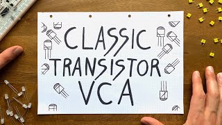 Designing a classic transistorVCA from scratch [upl. by Hogue]