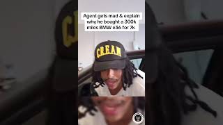 Agent gets mad amp explain why he bought a 300k mile BMW e36 for 7k agent00 fyp [upl. by Hoseia368]