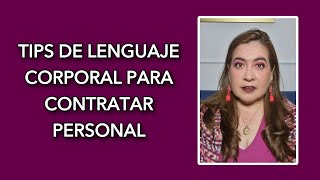 TIPS DE LENGUAJE CORPORAL PARA CONTRATAR PERSONAL [upl. by Dodie]