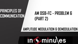 Module2Vid36Amplitude Modulation and DemodulationAM Numerical 6Part 2 [upl. by Lebezej]